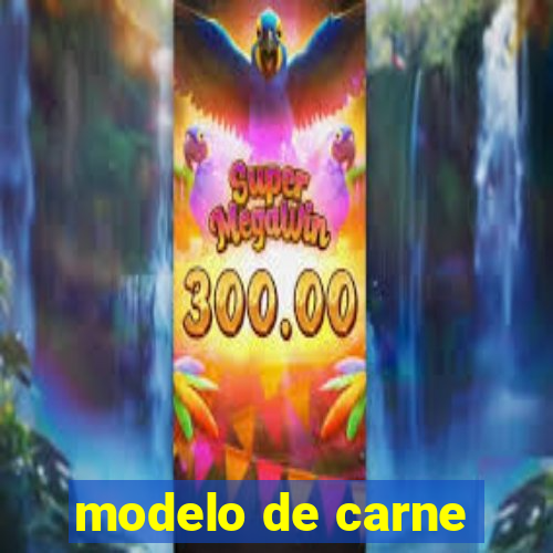 modelo de carne